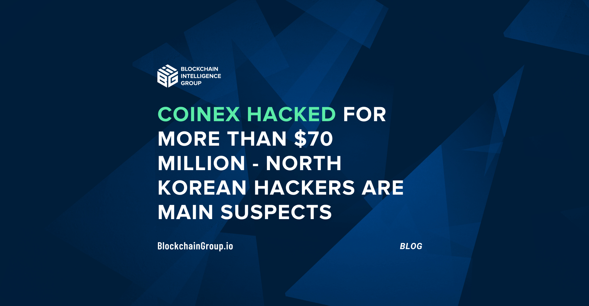 Coinex Hacked For 70 Million North Korean Hackers Are Main Suspects Blockchain Intelligence 